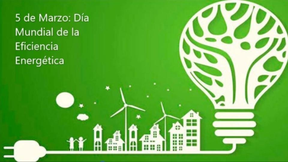 el-mundo-celebra-dia-de-la-eficiencia-energetica
